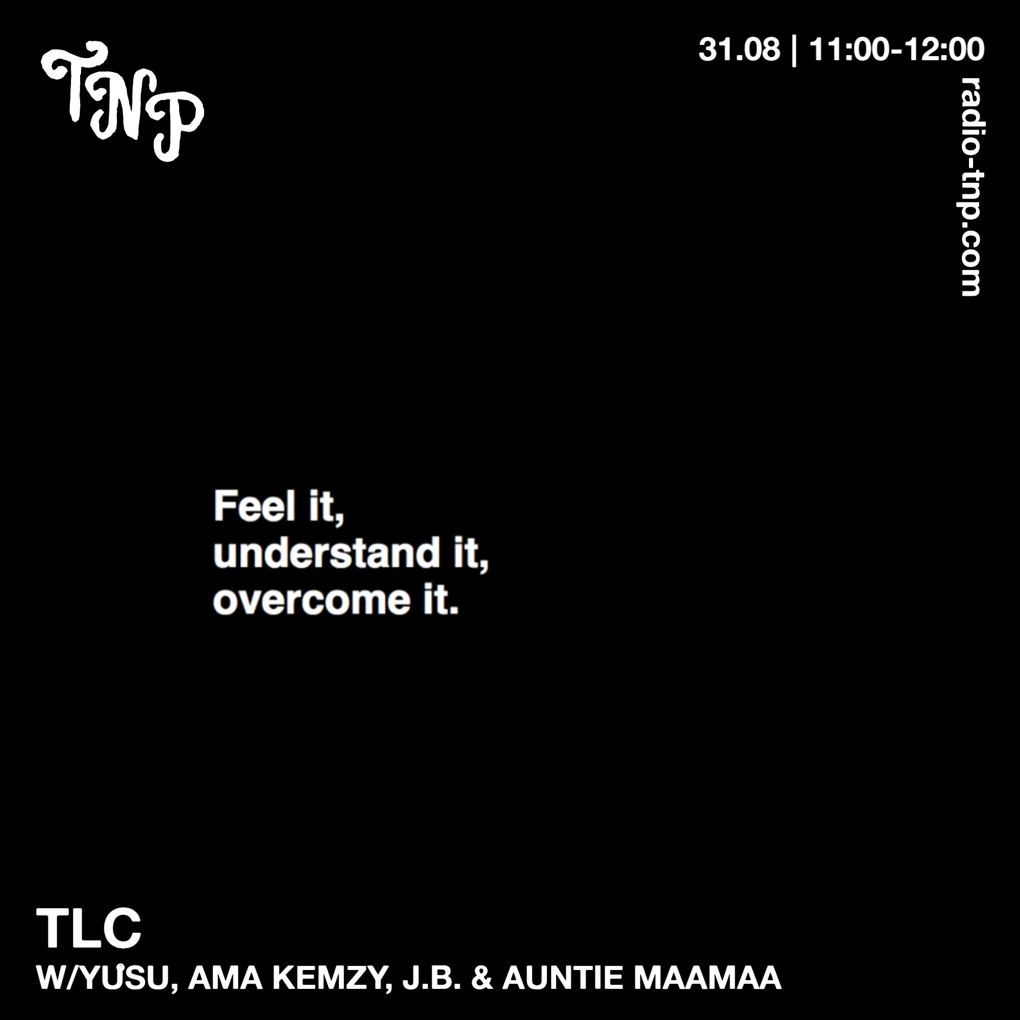 TLC w/ YŮSU, Ama Kemzy, J.B. & Auntie Maamaa