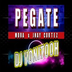 PEGATE - MORA x JHAY CORTEZ - DJ YONITOOH - RMX 2022!