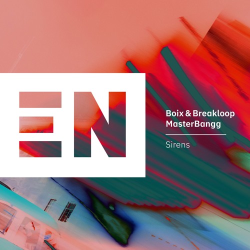 Boix & Breakloop, MasterBangg - Sirens (Original Mix)