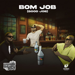 Yaba Buluku Boyz - Bom Job (Good Job)