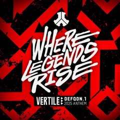 Where Legends Rise Bootleg (Vertile)