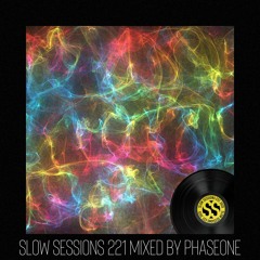 Slow Sessions 221 Mixed by PhaseOne (ZA)