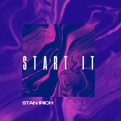 stan irich - Start It