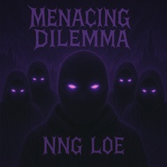 Menacing Dilemma (prod.yung flavor)