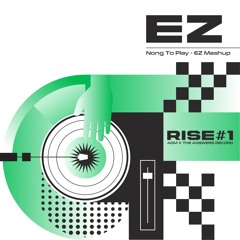Nong To Play - EZ Mashup