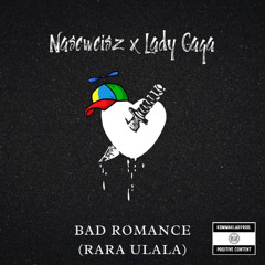 Lady Gaga - Bad Romance | "RA RA ULALA" Naseweisz Remix