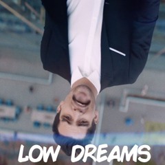 Low Dreams