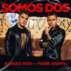 087. Alvaro Rod Ft. Farid Grippa - Somos Dos [Dj Danilo 2021] Main