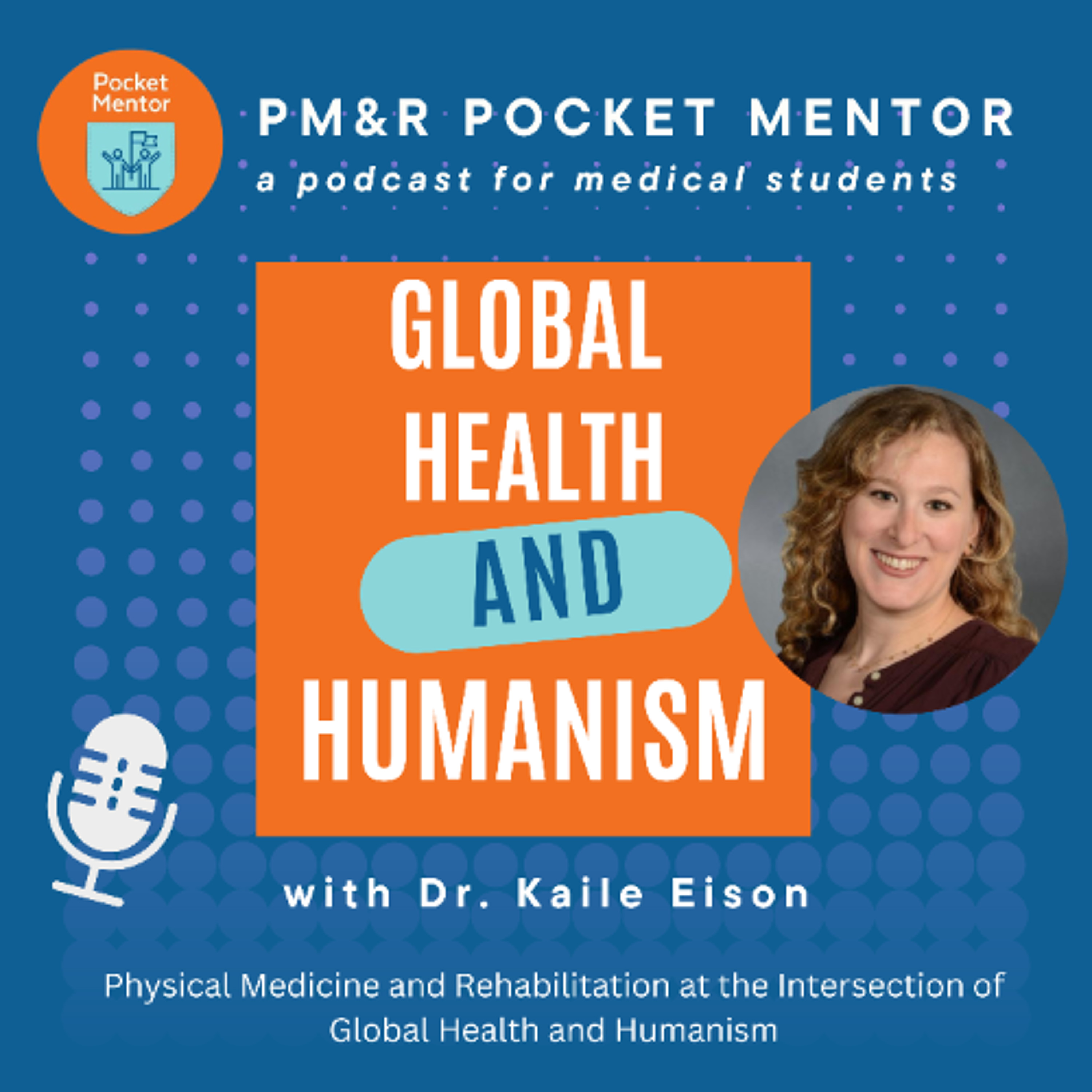Pocket Mentor 033: Global Health & PM&R w/ Dr. Kaile Eison episode artwork