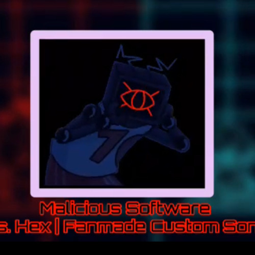 Vs. Hex Custom Song Fanmade Malicious Software By Pap7ru5 and The Vs Hex Team