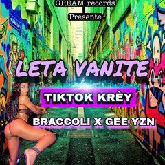 TIK TOK KRÈY ( BRACCOLI LETA ZOMBY  ❌GEE YZN)