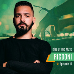 RIGOONI - Kiss Of The Muse #017