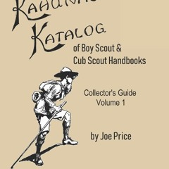 Book [PDF] Kahuna?s Katalog of Boy Scout & Cub Scout Handbooks: Collec