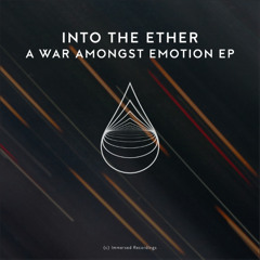 Into The Ether & Phoebe Tsen - A War Amongst Emotion
