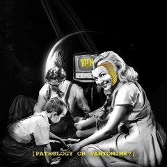 ATFN - Pathology or Pantomime? (Spotify Master)