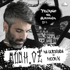 Munh.oz na Quebrada by Moon K - Techno na Quebrada (EP 4)