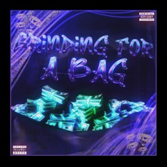 Grinding For A Bag (Poionix Remix)