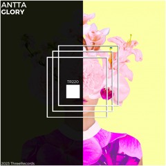 ANTTA - Glory (Original Mix)