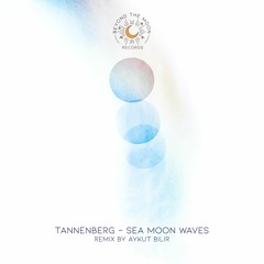 PREMIERE: tANNENBERG - Sea Moon Waves (Original Mix) [Beyond The Moon]
