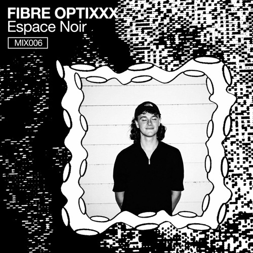 MIX 06: Fibre Optixxx