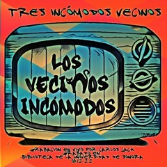 TRES INCÓMODOS VECINOS para  UNISONTV