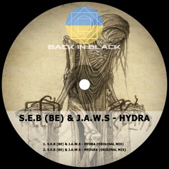 S.E.B (BE) & J.A.W.S - Hydra (Original Mix) [BACK IN BLACK]