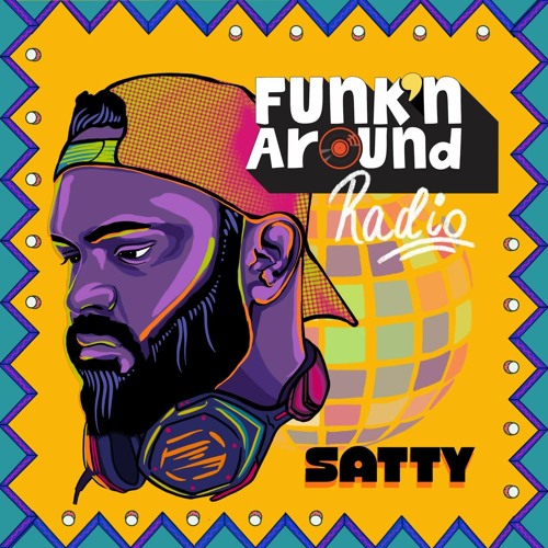 FUNK'N AROUND RADIO 0004 - SATTY