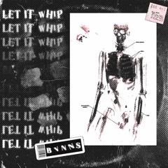 LET IT WHIP