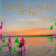 D'Angelo - When We Get By (UKG Remix)