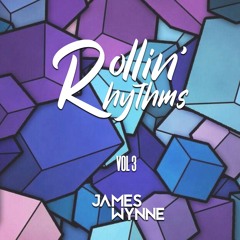 James Wynne | Rollin' Rhythms | Vol 3