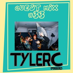 Guest Mix #33 - Tyler C