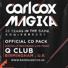 Carl Cox & Mc Magika - Raveology (25yrs In The Game) Que Club - Birmingham - 08-05-15