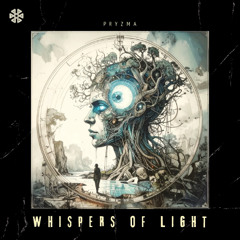 Pryzma - Whispers of Light (Original Mix)