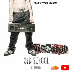 Old School - Dj Premix