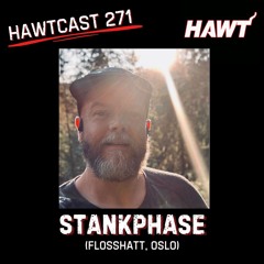 HAWTCAST 271- STANKPHASE