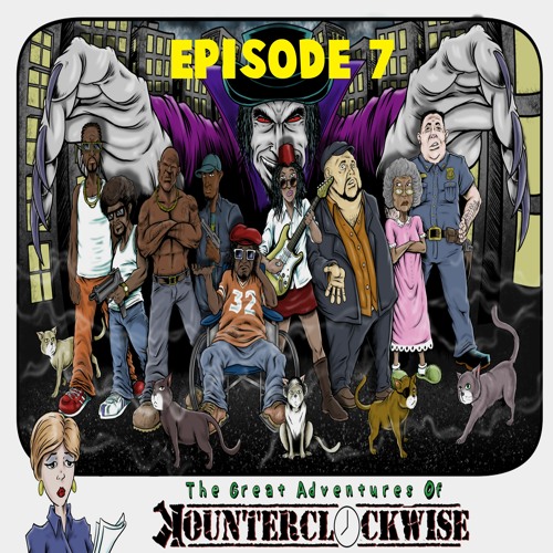 The Great Adventures Of Kounterclockwise Episode 7