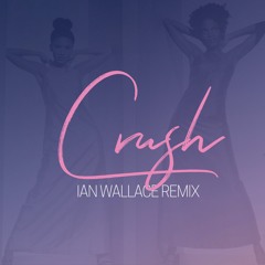 Crush (Ian Wallace Remix)