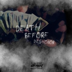 Death Before Dishonor! [(prod. Ace X C4)]