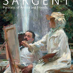 [Free] EBOOK 💖 Sargent: Portraits of Artists and Friends by  Richard Ormond,Elaine K