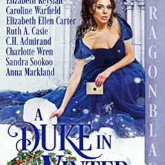 [Read] KINDLE 🖊️ A Duke in Winter: A Historical Romance Collection by  Emily Royal,A