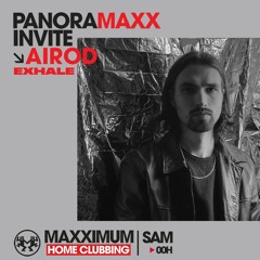 MAXXIMUM RADIO X EXHALE: Residency w/ Airod