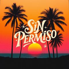 Sin Permiso [Prod. PMO Music]