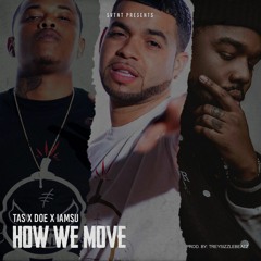 How We Move Feat IAMSU