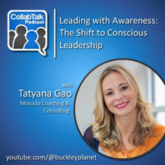 Episode 172 | Leading with Awareness: The Shift to Conscious Leadership with Tatyana Gao