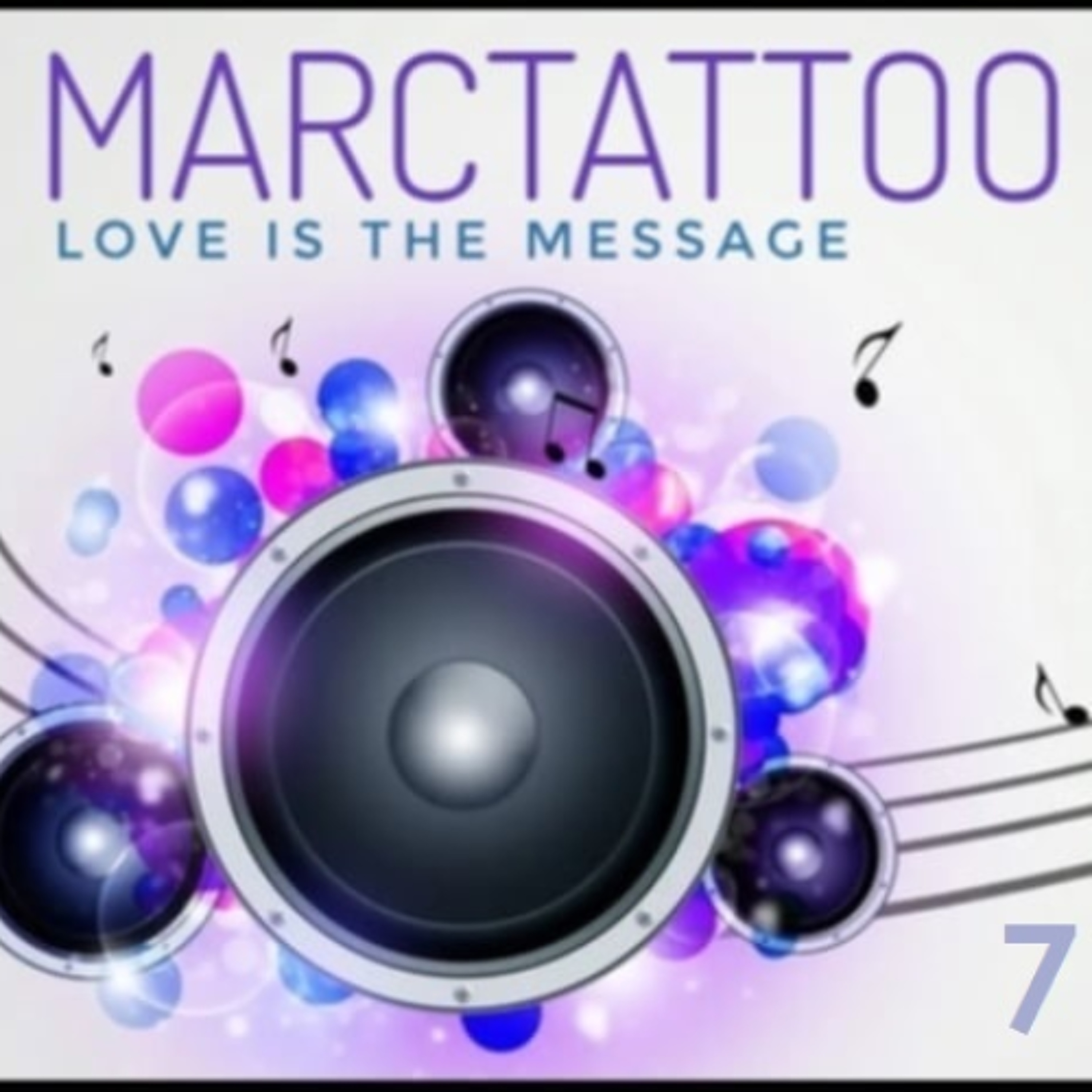 MARCTATTOO - Love Is The Message Vol.07 (DeepHouse) episode artwork