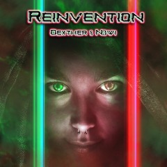 Dexther & N3wi -Reinvention ( Original Mix )