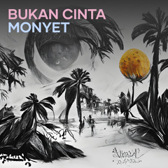 Bukan Cinta Monyet