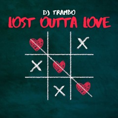 Lost Outta Love