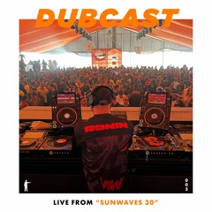 DUBCAST003 - Live From "Sunwaves 30"