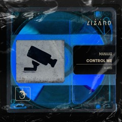 Manaar - Control Me [OUT NOW]